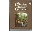 THE COMPLETE INDOOR GARDENER